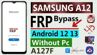 Samsung A12 Frp Bypass Samsung A127f Frp Bypass Samsung Frp Bypass Android 12 13 Without Pc 2024