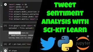 Tweet Sentiment Analysis with Machine Learning | Python Tutorial