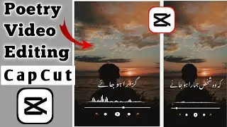 How To Make Urdu Poetry Video On Capcut | Capcut Main Urdu Shayari Video Kaise Banaye | Lead Editx