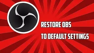 How to reset your OBS to default settings!