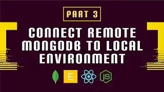 Build a MERN Job Board Part 3 - Connect Remote MongoDB to Local Environment