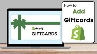 How To Add Gift Cards To Your Shopify Store - Create a Gift Card