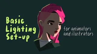 Basic Lighting For Illustrators And Animators