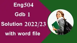 Eng504 Gdb solution 1/eng504 gdb solution 2022 