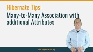 Hibernate Tip: Many-to-Many Association with additional Attributes