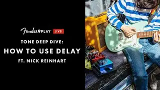 Tone Deep Dive: How To Use Delay Ft Nick Reinhart | Fender Play LIVE | Fender