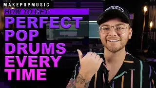 How To Get The Perfect Pop Drums | Make Pop Music