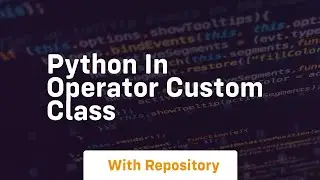 python in operator custom class