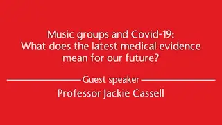 Music groups and Covid-19: What does the latest medical evidence mean for our future?