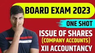 Issue of shares One Shot | 15 Marks in 1 Video. Complete revision Class 12 Accounts Board exam 2023.