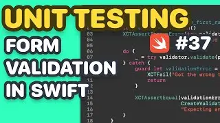 Unit Testing Form Validation In Swift, Unit Testing Our Form Validator