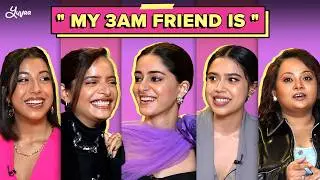 Call Me Bae Cast Talks About Their 3am Friend, Therapy, Love, Instagram Obsession| Ananya Panday