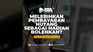 MELEBIHKAN PEMBAYARAN HUTANG SEBAGAI HADIAH BOLEHKAH? I Ustadz Dzulqarnain Bin Muhammad Sunusi