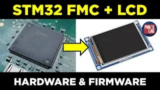 STM32 + LCD Display (FMC) Firmware Tutorial - Phil's Lab 