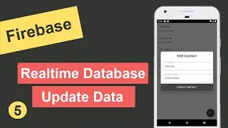 #5 Update Data in Firebase Realtime Database in Android Studio