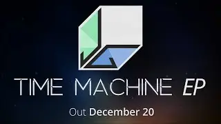 Time Machine EP Teaser