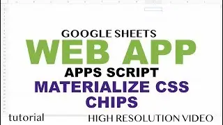 Materialize CSS Chips - Google Apps Script Web App Tutorial - Part 12