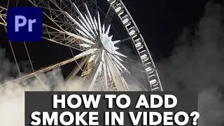 How to add Smoke to Video in Adobe Premiere Pro? (FREE FOOTAGE)