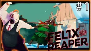 Ничего не делай а просто танцуй со смертью Felix the Reaper прохождение на русском