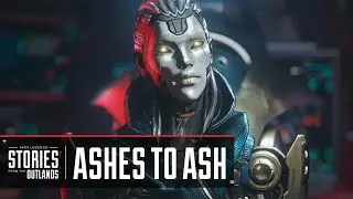 Apex Legends | Stories from the Outlands - “Ashes to Ash”