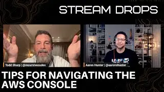 Stream Drops - Tips for Navigating The AWS Console