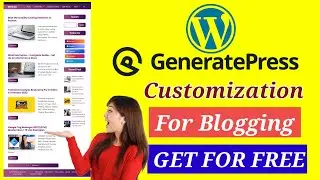 GeneratePress Premium Theme Customization Get For Free | GeneratePress Tutorial | 2023