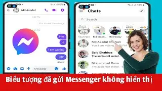 Biểu tượng đã gửi Messenger không hiển thị |  mất tích |  Biểu tượng đã gửi Messenger đã bị xóa |
