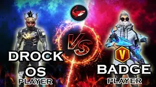 DROCK OS player vs V Badge Player 