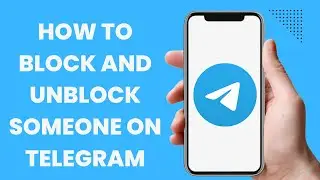 How to Block and Unblock someone on Telegram