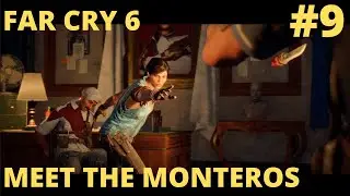 FAR CRY 6 - WALKTHROUGH - MISSION #9 MEET THE MONTEROS!!