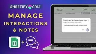 How to Manage Notes & Interactions in Sheetify CRM (Google Sheets CRM)