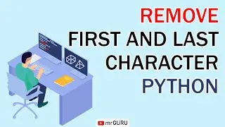 How to remove first and last character of a string in Python / mrGURU