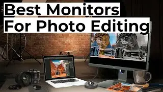 Best Monitors For Photo Editing In 2020