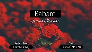 Babam | Saliha Özpınar [Şiir]