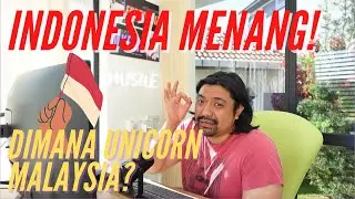 🤔GOJEK TOKOPEDIA TRAVELOKA BUKALAPAK Unicorn kebanggaan Indonesia! Malaysia sudah kalah!