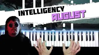 Intelligency - August 🔹 Piano cover by musicman / НОТЫ + MIDI