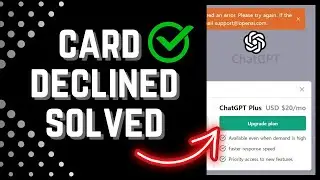 How To Fix ChatGPT Plus Your Card Has Been Declined | (SOLVED✅)Chat GPT Your Card Has Been Declined