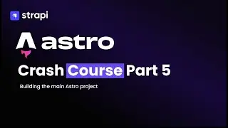 Astro Crash Course Part 5: Building the main project