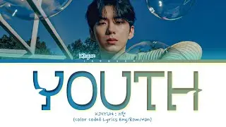 KIHYUN Youth Lyrics (기현 Youth 가사) (Color Coded Lyrics)