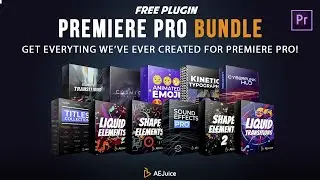 Huge Bundle Pack for Premiere Pro │FREE PLUGIN │ AEJuice