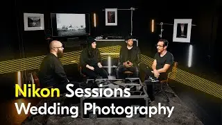 Nikon Sessions S2 | EPISODE 1: Wedding Photography