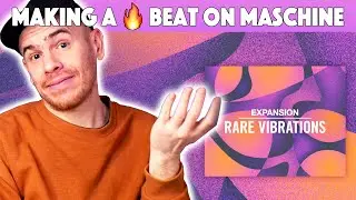 Making a Fire Beat with Maschine MK3 and Rare Vibrations