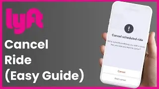 How to Cancel a Ride in Lyft !