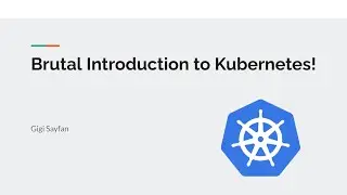 Introduction to Kubernetes | Gigi Sayfan