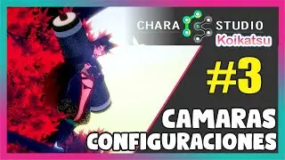 #3 -Chara Studio Koikatsu | CONFIGURACIONES GRÁFICAS Y CÁMARAS - Guía en español - Lo básico PARTE 3