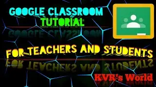 Google Classroom Tutorial for both teachers and students.