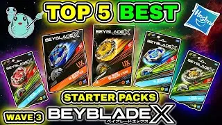 Top 5 BEST HASBRO Beyblade X Starter Packs as of Wave 3!