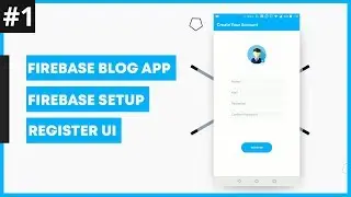 Community Blog App #1 : Firebase Setup & Register Screen design  | Android studio Tutorial