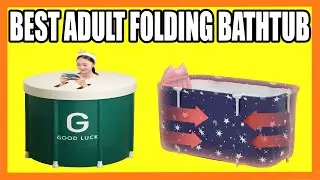 Top 4 Best Adult Folding Bathtub in 2024