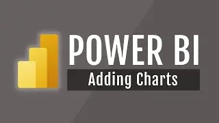 Power BI Course #11: Adding Charts